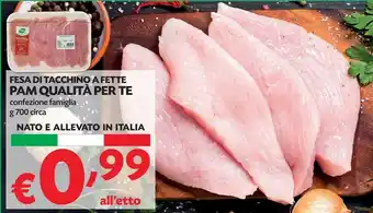 Pam Pam Fesa Di Tacchino A Fette Qualità Per Te offerta