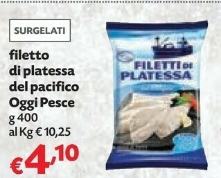 Pam Oggi pesce Filetti Di Platessa Del Pacifico 400 G(ml) offerta