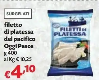 Panorama Oggi pesce Filetti Di Platessa Del Pacifico 400 G(ml) offerta