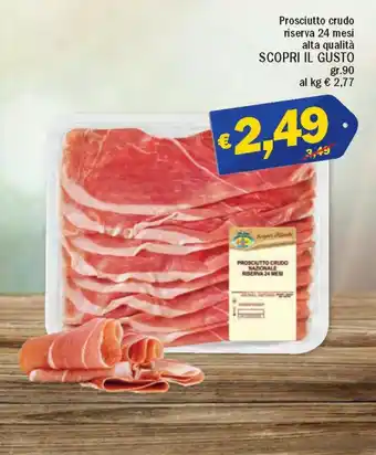 Ard Discount Scopri Il Gusto Prosciutto crudo riserva 24 mesi alta qualità gr. 90 offerta