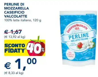 Esselunga Perline Di Mozzarella Caseificio Valcolatte 120 g offerta