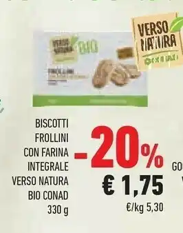 Conad Conad Biscotti Frollini Con Farina Integrale Gocce Verso Natura Verso Bio 330 G offerta