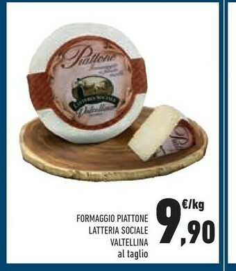 Conad Valtellina Formaggio Piattone Latteria Sociale offerta
