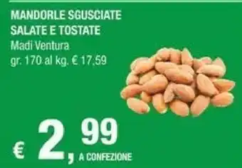 Madi Ventura Mandorle Sgusciate Salate E Tostate