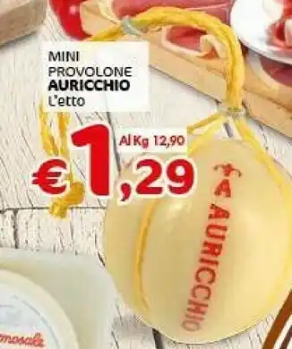Crai Auricchio Mini Provolone L'etto Al Kg offerta