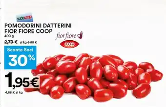 Coop Superstore Coop Fior fiore Pomodori Datterino 400 g offerta