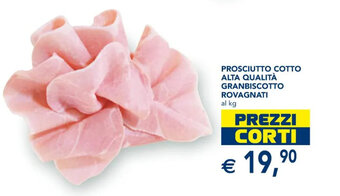 Esselunga Prosciutto Cotto Alta Qualità Granbiscotto Rovagnati al kg offerta