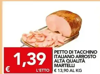 TuoDi Martelli Petto Di Tacchino Italiano Arrosto Alta Qualità offerta