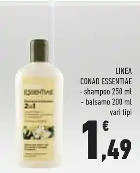 Conad Conad Linea Essentiae Shampoo 250 Ml / Balsamo 200 Ml offerta