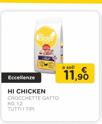 Arcaplanet Hi chicken / crocchette gatto/ kg.1.2 / tutti i tipi offerta