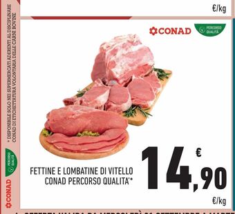 Conad Fettine e lombatine di vitello conad percorso qualita' offerta