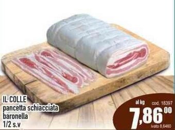 Del Prete Distribuzioni Il Colle pancetta schiacciata baronella 1/2 s.v offerta