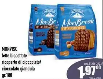Del Prete Distribuzioni Monviso fette biscottate ricoperte di cioccolato/cioccolato gianduia gr.180 offerta