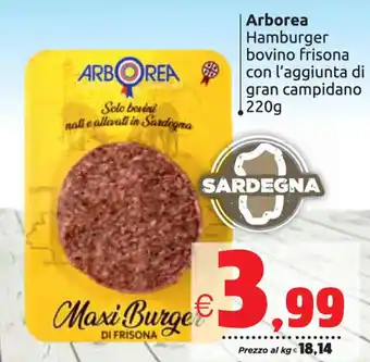 Vicino a te supermercati Arborea Hamburger bovino frisona con l'aggiunta du gran campidano 220g offerta