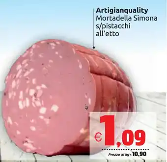 Vicino a te supermercati Artigianquality Mortadella Simona s/pistacchi offerta