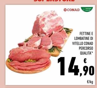 Conad Superstore Fettine e lombatine di vitello conad percorso qualità offerta