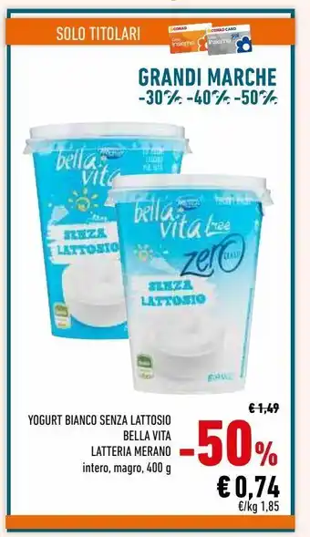 Conad Superstore Yogurt bianco senza lattosio bella vita latteria merano intero, magro 400g offerta