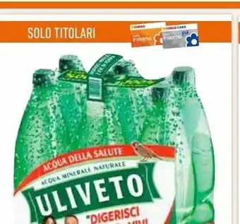 Conad Superstore Fardello acqua minerale naturale uliveto 1.5 l x6 offerta