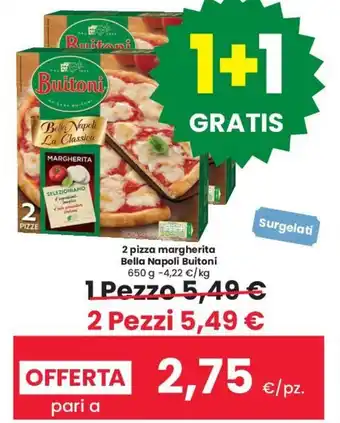 Despar Buitoni Bella Napoli Margherita 2 Pizza 650 g 2 Pezzi offerta