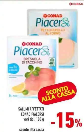 Conad City Conad Piacersi Salumi Affettati vari tipi 100 g offerta