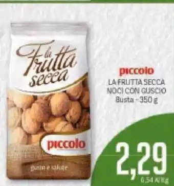 Supermercati Piccolo Piccolo La Frutta Secca Noci Con Guscio 350g offerta