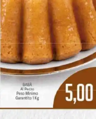 Supermercati Piccolo Baba al Pezzo Peso Minimo Garantito 1kg offerta