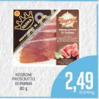 Supermercati Piccolo Negroni Prosciutto Di Parma 80g offerta