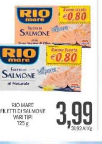 Supermercati Piccolo Rio Mare Filetti Di Salmone Vari Tipi 125 g offerta