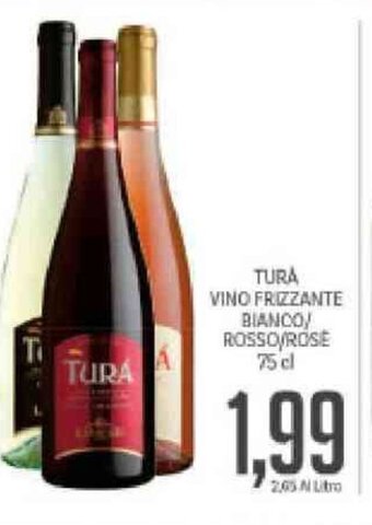 Supermercati Piccolo Tura Vino Frizzante Bianco/Rosso/Rose 75 cl offerta