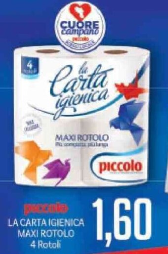 Supermercati Piccolo Piccolo La Carta Igienica Maxi Rotolo 4 Rotoli offerta