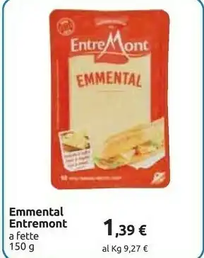 Carrefour Entremont Emmental Fette Sottili & Morbide 150 G(ml) offerta
