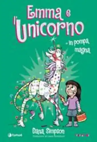 Emma e l'unicorno. in pompa magna