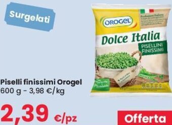 Despar Orogel Piselli Finissimi 600 g offerta