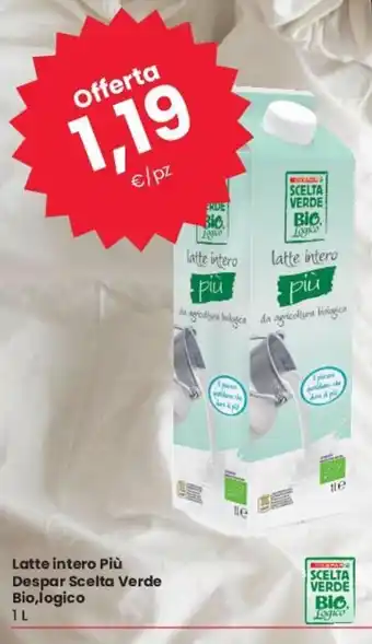 Despar Scelta Verde Bio, logico Latte Intero Più 1 L