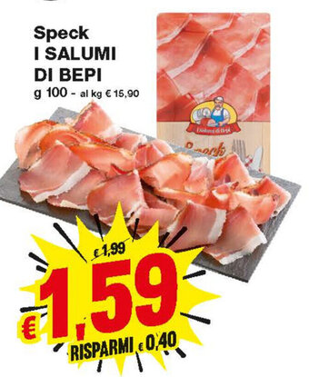 Prix Quality I Salumi di Bepi Speck 100g offerta