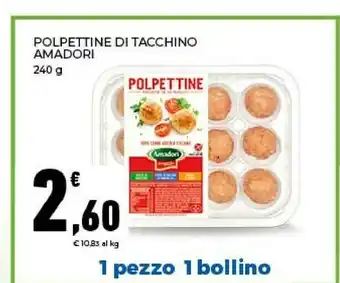 Conad Amadori Polpettine Di Tacchino 240 G offerta