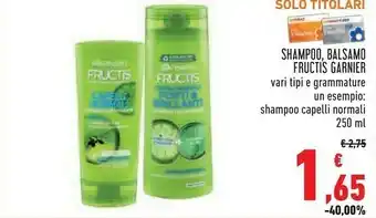 Conad Garnier Shampoo, Balsamo Fructis offerta