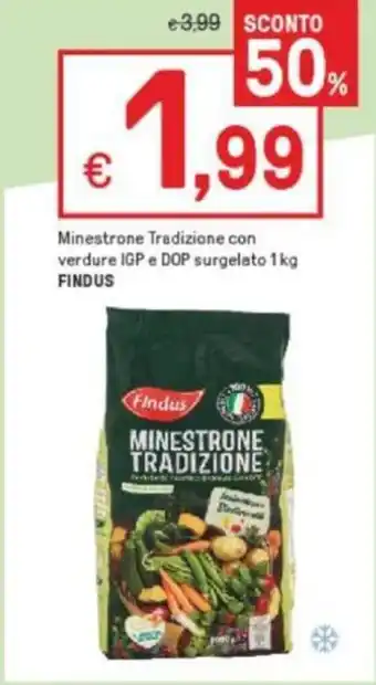 Iper La Grande Findus Minestrone Tradizione con verdure IGP e DOP surgelato 1 kg offerta