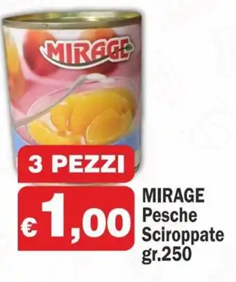 Primo Prezzo Mirage Pesche Sciroppate gr.250 offerta