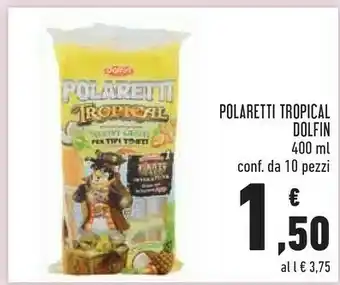 Conad Dolfin Polaretti Tropical offerta