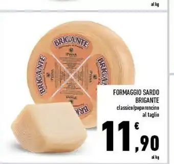 Conad F.lli pinna Formaggio Sardo Brigante Classico / Peperoncino offerta