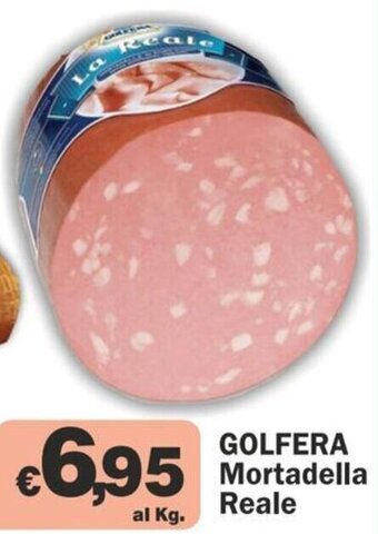 Primo Prezzo Golfera Mortadella Reale offerta
