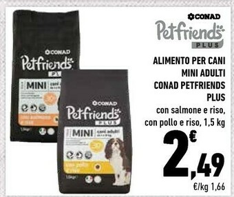 Conad Conad Petfriends Plus Alimento Per Cani Mini Adulti offerta