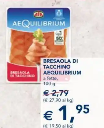 Esselunga Aia Bresaola Di Tacchino Aequilibrium a fette 100 g offerta