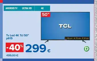 Carrefour Iper Tv led 4k tcl 50 ''' offerta