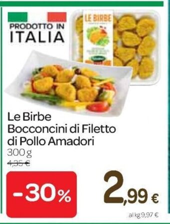 Carrefour Express Le Birbe Bocconcini di Filetto di Pollo Amadori 300 g offerta