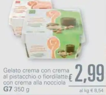 Unes G7 Gelato crema con crema al pistacchio o fiordilatte con crema alla nocciola 350g offerta