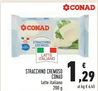 Conad Conad Stracchino Cremoso Latte Italiano offerta