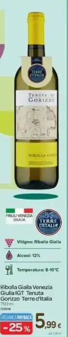 Carrefour Ribolla Gialla Venezia Giulia IGT Tenuta Gorizzo Terre D' Italia 750 ml offerta