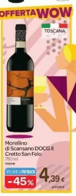 Carrefour Morellino di Scansano DOCG II Cretto San Felo 750 ml offerta